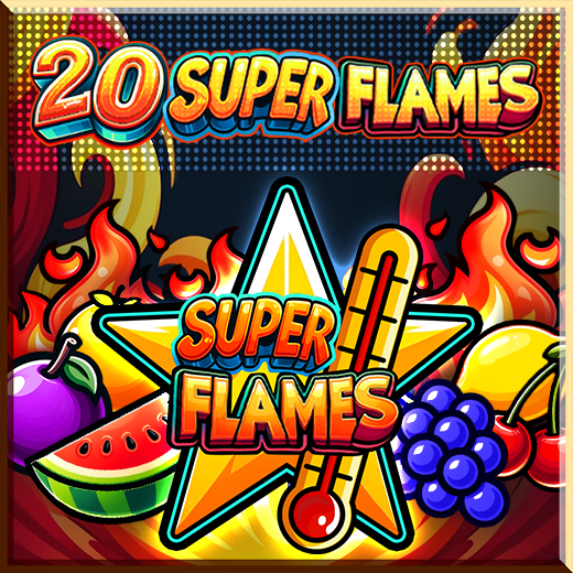 20 Super Flames