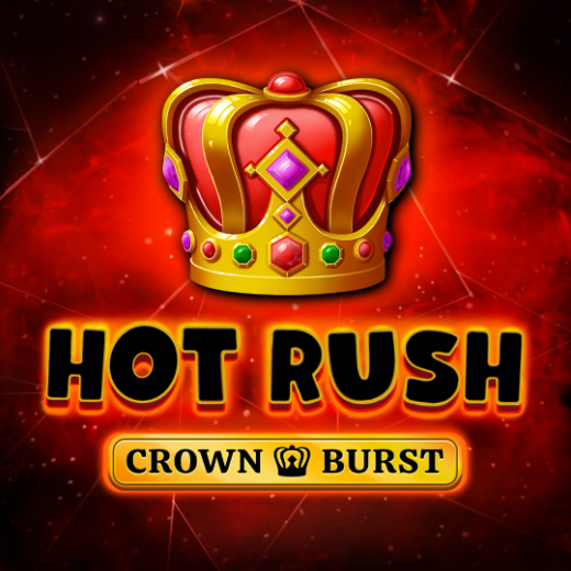 Hot Rush Crown Burst