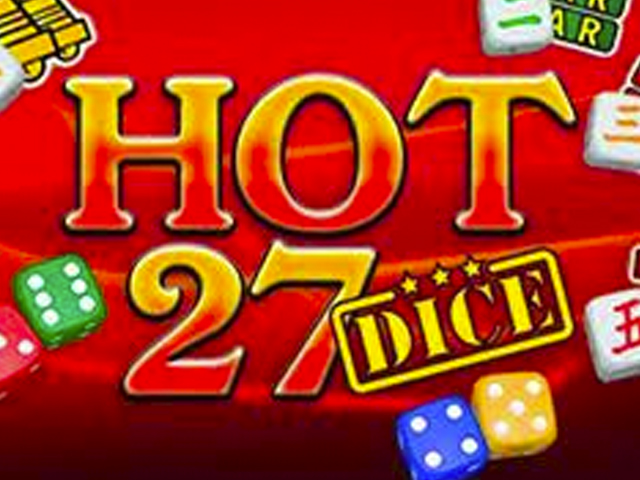 Hot 27 Dice
