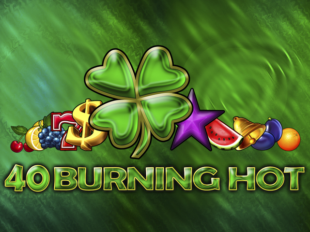 40 Burning Hot