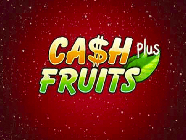 Cash Fruits Plus