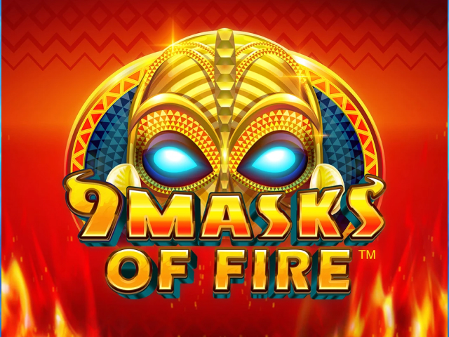 9 Masks Of Fire