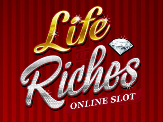 Life Of Riches