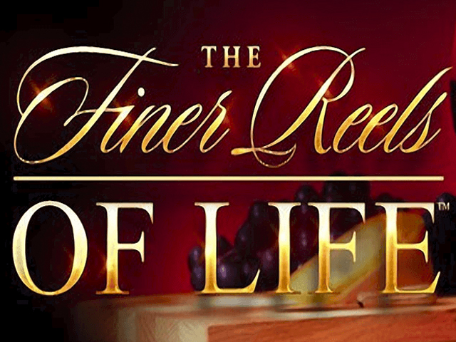 The Finer Reels Of Life