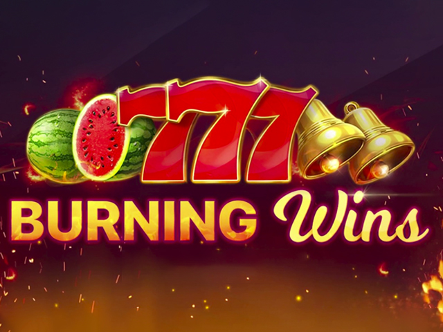 Burning Wins