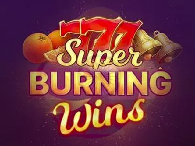 Super Burning Wins