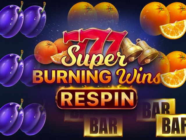 Super Burning Wins: Respin
